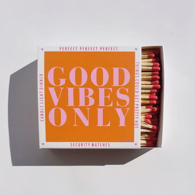 Streichhölzer Good Vibes Only